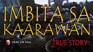 IMBITA SA KAARAWAN - KWENTONG ASWANG - TRUE STORY