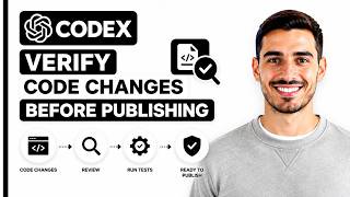 How To Verify Code Changes Using Codex (Step-By-Step)