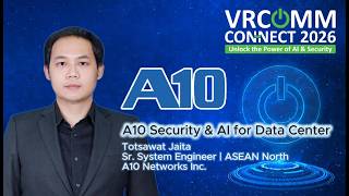 A10 Security & AI for Data Center by A10 NetWorks on VRCOMM CONNECT 2026 : 24 July 2026