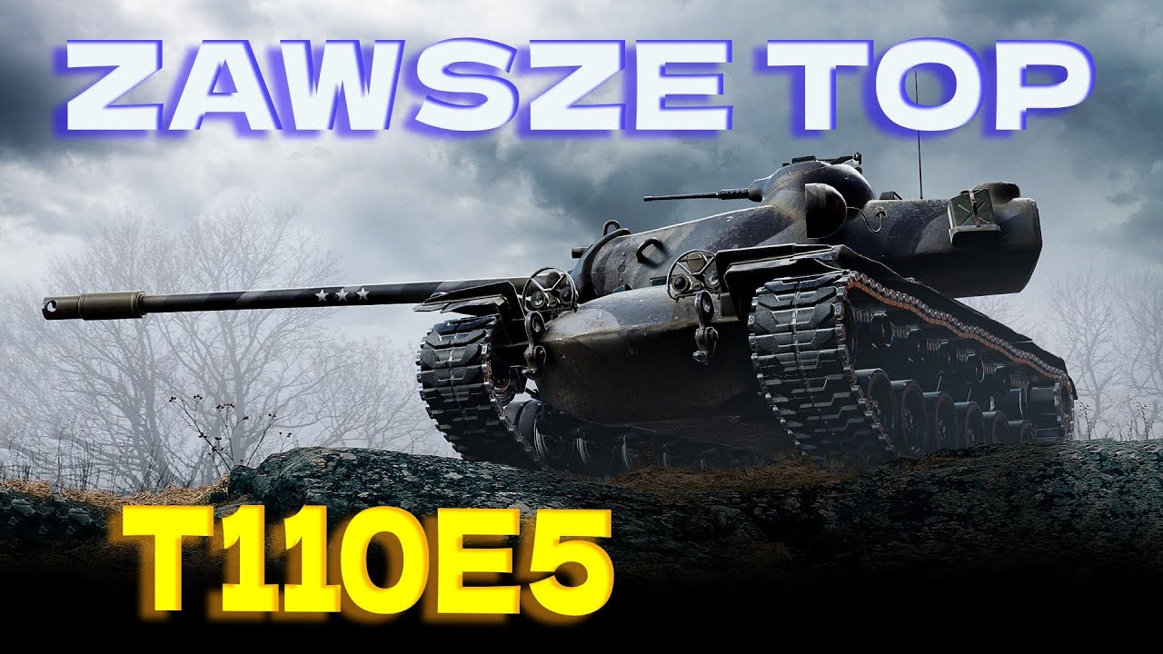 WOT JANEK CZOŁGISTA NAJLEPSZY CZOŁG CIĘŻKI T110E5