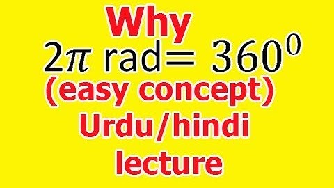 Relation between degree and radian( 360 degree is equal to 2 pi radians)  in Urdu/Hindi 2018 lecture