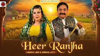 Heer Ranjha 2026 Punjabi Romantic Song Megha Jee Abbas Jutt Love Story Music Video