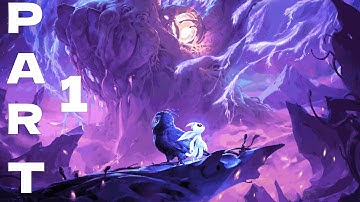 ORI AND WILL OF THE WISP  Gameplay Walkthrough No Commentary - PART 1
