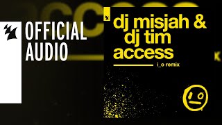 Download Lagu DJ Misjah \u0026 DJ Tim - Access (i_o Remix) MP3 Download Lagu DJ Misjah \u0026 DJ Tim - Access (i_o Remix) MP3