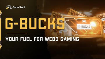 G-BUCKS by GameSwift: Unlocking New Revenue Streams for Developers with a Universal Gaming Asset