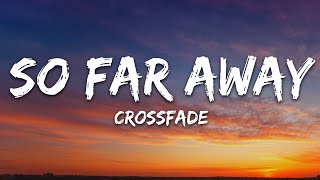 Download lagu Crossfade - So Far Away (Lirik)