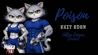 Exit Eden - Poison (Alice Cooper cover)