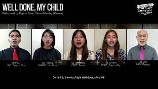 Well Done, My Child | Baptist Music Virtual Ministry | Quintet
