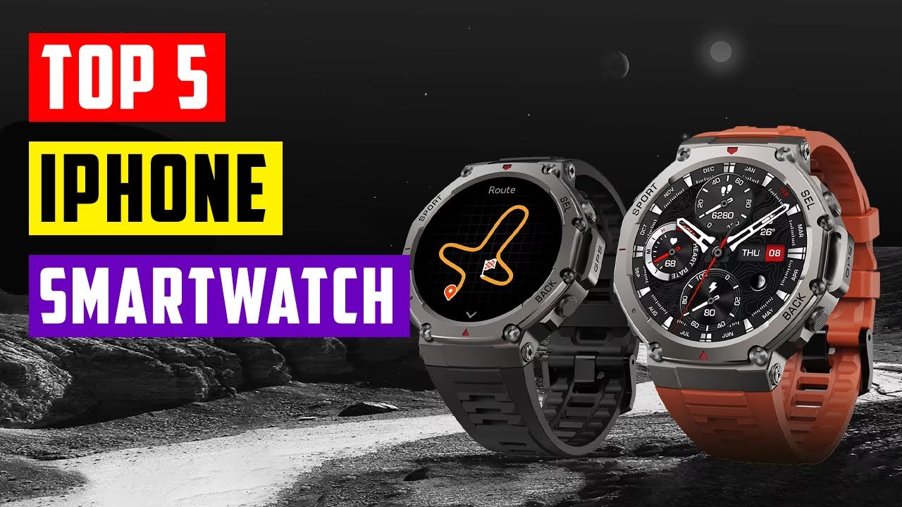 iPhone Smartwatches: Top 5 Best Smartwatch For iPhone