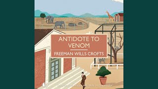Chapter 13.8 - Antidote to Venom - Freeman Wills Crofts, Gordon Griffin
