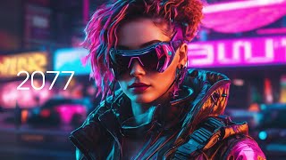 2077 - Synthwave, Cyberpunk MIx -