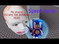 me playing ESCAPE THE RUNNING HEAD stage 1- 7  (speed mode)