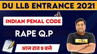 DU LLB ENTRANCE 2021 | Indian Penal Code || Rape Q.P || By Deepak Sir | 70