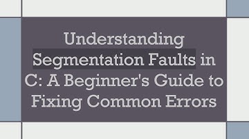 Understanding Segmentation Faults in C: A Beginner