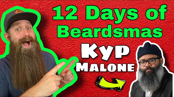 Kyp Malone - Day 12 of 12 Days of Beardsmas 2022!
