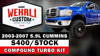 WCFAB 20032007 5.9L Cummins S400/Stock Compound Turbo Kit