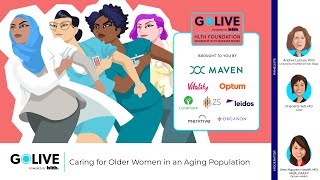 GoLIVE Webinar: Caring for Older Women in an Aging Population