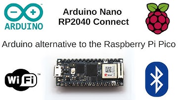 Alternative to Raspberry Pi Pico from Arduino - Arduino Nano RP2040 Connect