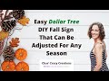 Easy Dollar Tree Diy Fall Sign That Can Be Adjusted For Any Season