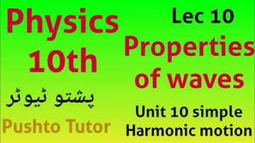 Lec 10, properties of waves, class 10 physics, ripple tank, reflection, pashto tutor tech | kp book