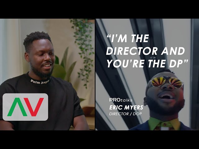 I'm the Director and you're the DP - Pro Talks | Eric Myers class=