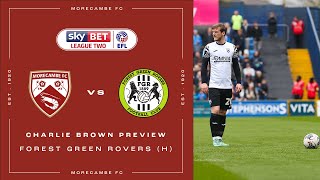 Brown ready to put in performance in Forest Green clash