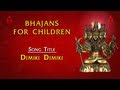 Bhajans For Children - Dimiki Dimiki Full Song With Lyrics