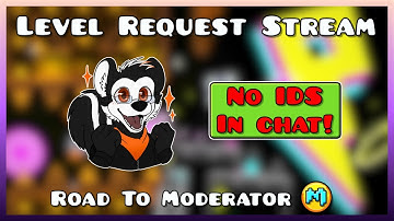 [LIVE] Geometry Dash Level Request! // Road to Moderator (Day 11) Ft. Lax04