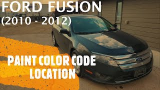 Ford Fusion - EXTERIOR PAINT COLOR CODE LOCATION (2010 - 2012)