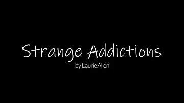 Strange Addictions by Laurie Allen