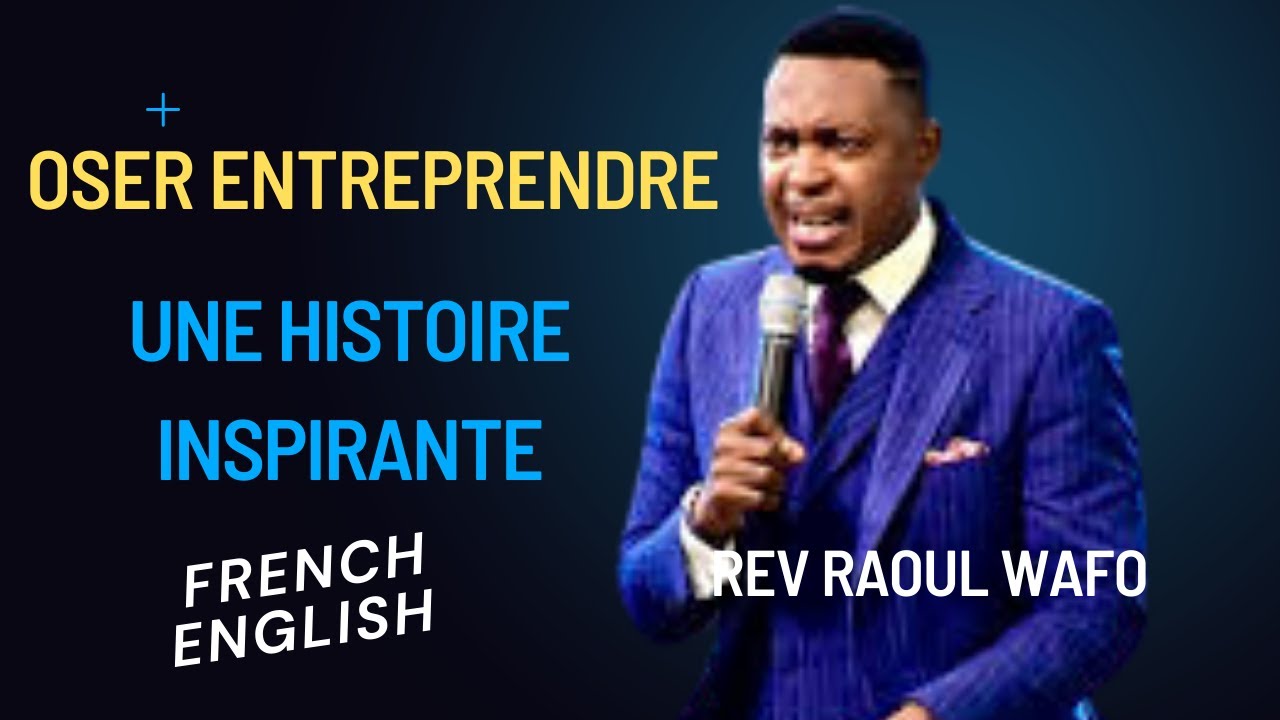 OSER ENTREPRENDRE/Conférence de la Percée 2023 -Rev  Raoul WAFO