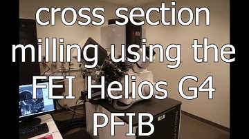 FIB: FEI Helios G4 PFIB cross section milling workflow