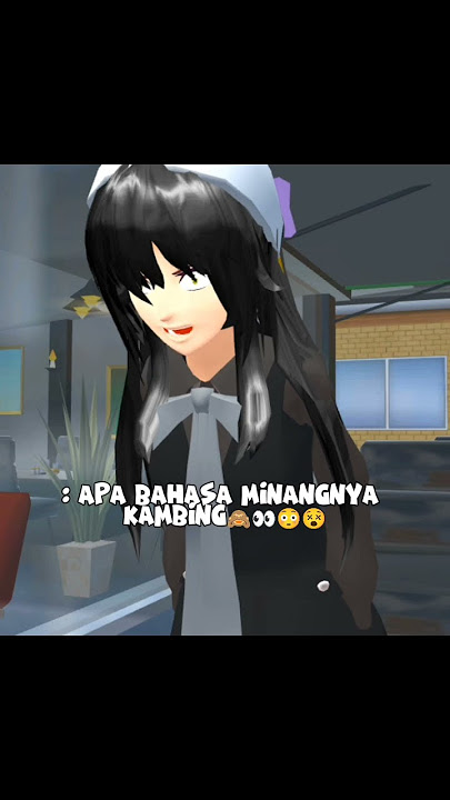 bahasa Minang😘🫰|ib: tt|#sakuraschoolsimulator#sakura#memesvideo#fyp#fypage#meme