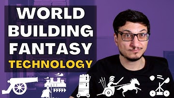 Worldbuilding Fantasy Technology, Writing Advice from a fantasy author