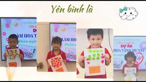 Dự án làm hoa tặng mẹ- lớp 5TA2- MN Phúc Sơn