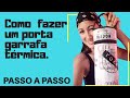 Como fazer um porta garrafa térmica