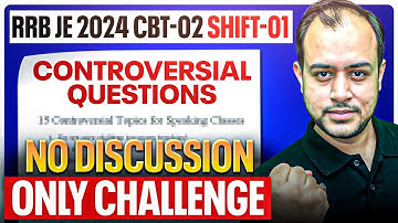 RRB JE 2024 CBT 02 Shift 01 Controversial Questions | No Discussion Only Challenge | Ankit Goyal
