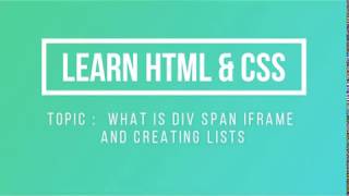 Lecture 05 What is div span iframe and creating lists