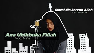 Ana Uhibbuka Fillah (cover) - Voc. NiNA