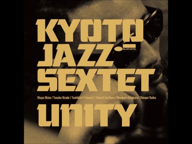 Kyoto Jazz Sextet - We Are One