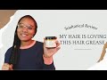 My Hair is Feeling this | Glide and Sleek Hair grease Soultanicals review