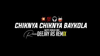 Chiknya chiknya Baykola - Halgi Dholki Mix - Deejay As remix - Reels Trending song 