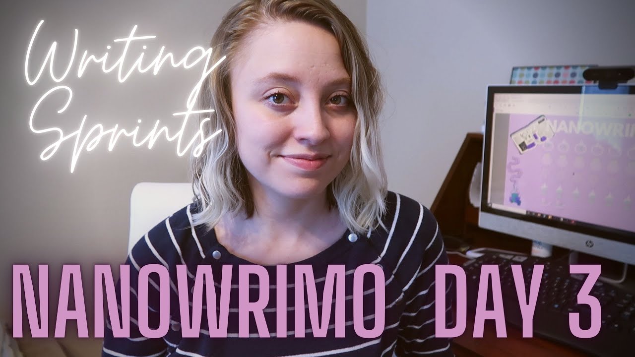 NANOWRIMO DAY 3 // WRITING SPRINTS // NANOWRIMO 2020 YouTube