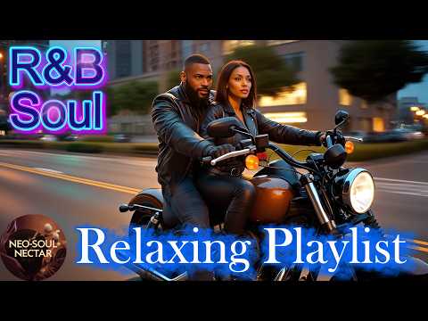 Relaxing R&B Soul Playlist (Smooth Slow Jams) | Late Night Vibes, Chill & Unwind