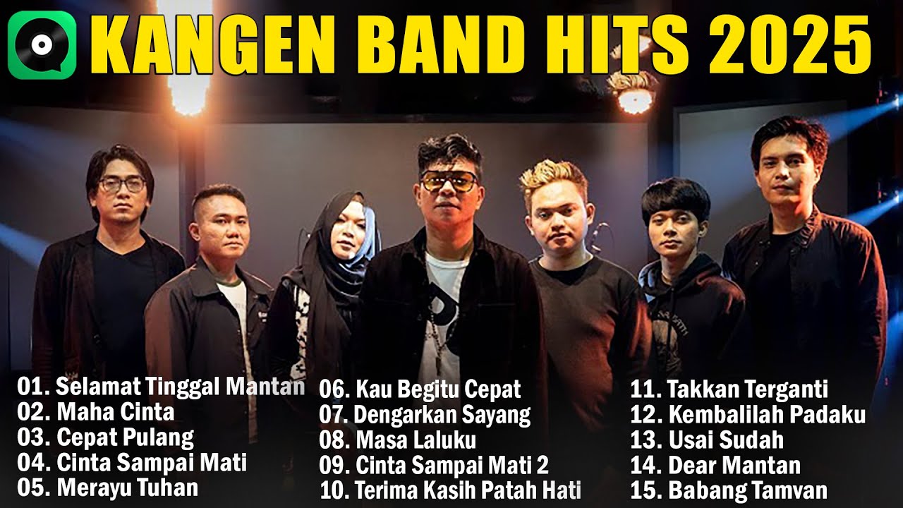Kangen Band Full Album Terbaru 2025 Hits Tiktok ~ Selamat Tinggal Mantan, Maha Cinta