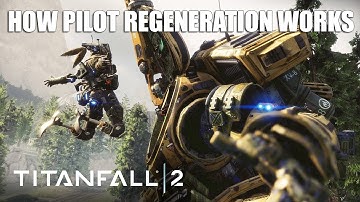 How Pilot Regeneration Works | Titanfall 2