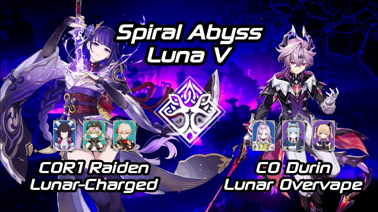 C0R1 Raiden Lunar-Charged & C0 Durin Lunar Overvape Spiral Abyss Luna 5 Floor 12 Genshin Impact