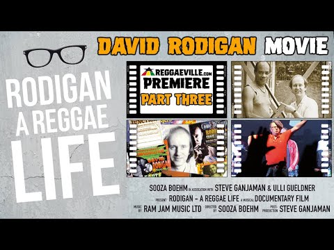 Rodigan – A Reggae Life | Part Three [A Musical Documentary 2014]