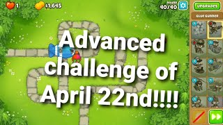 BTD6 advanced challenge of April 22nd!!!!