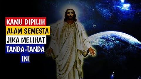 9 TANDA KAMU ORANG YANG TERPILIH | ORANG YANG DIPILIH ALAM SEMESTA WAJIB TONTON INI